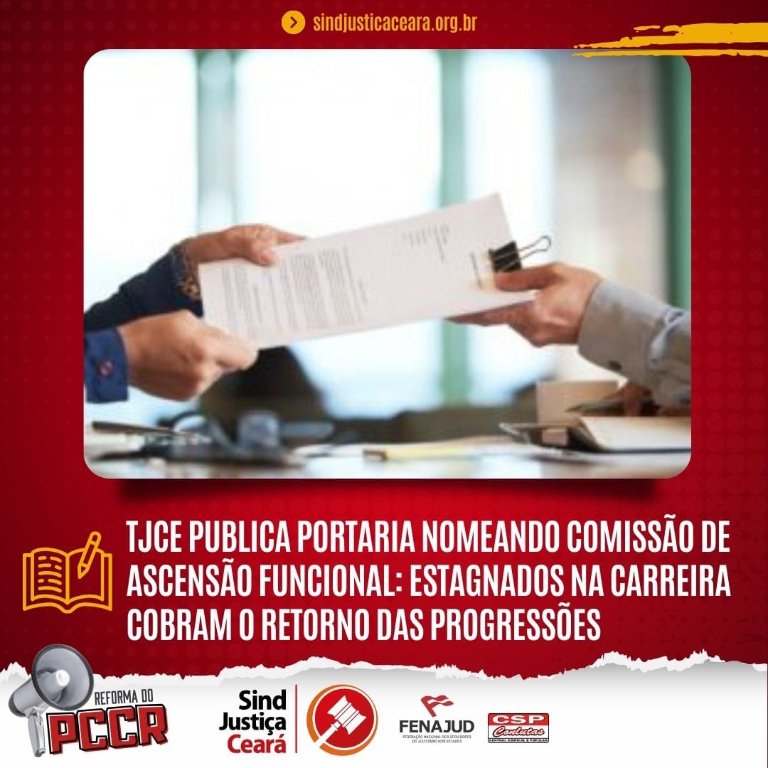 TJCE PUBLICA PORTARIA NOMEANDO COMISSÃO DE ASCENSÃO FUNCIONAL